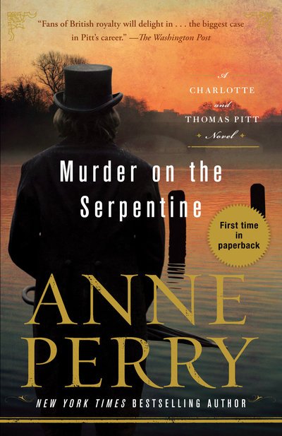 Cover for Anne Perry · Murder on the Serpentine: A Charlotte and Thomas Pitt Novel - Charlotte and Thomas Pitt (Paperback Bog) (2018)