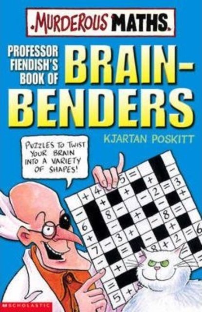 Cover for Kjartan Poskitt · Professor Fiendish's Book of Brain-benders - Murderous Maths S. (Paperback Book) (2006)