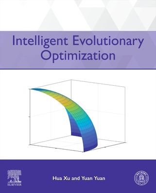 Intelligent Evolutionary Optimization - Hua Xu - Böcker - Elsevier - 9780443274008 - 29 april 2024