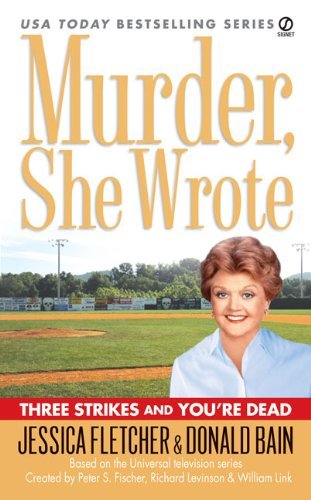 Cover for Donald Bain · Murder, She Wrote: Three Strikes and You're Dead (Paperback Bog) [Rep Mti edition] (2007)