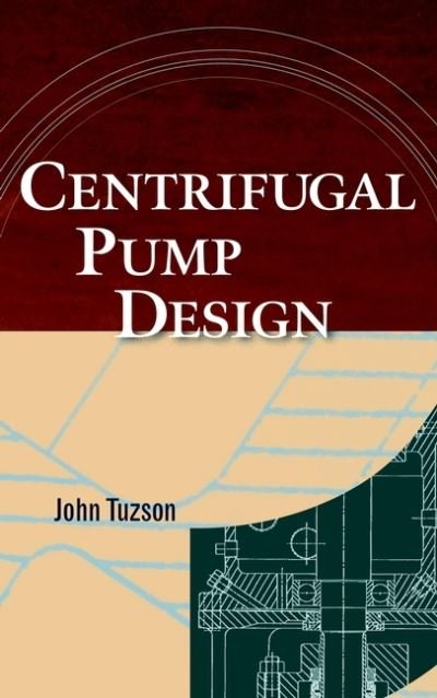 Cover for Tuzson, John (John Tuzson &amp; Associates, Evanston, Illinois) · Centrifugal Pump Design (Hardcover bog) (2000)