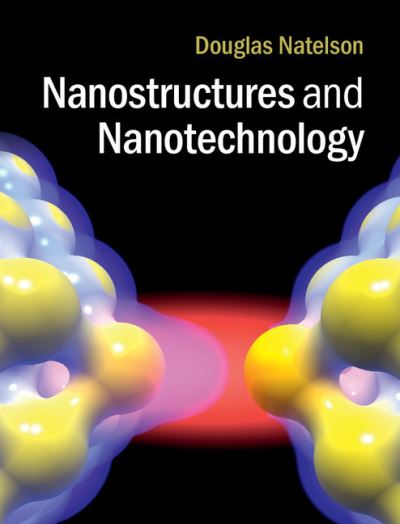 Cover for Natelson, Douglas (Rice University, Houston) · Nanostructures and Nanotechnology (Hardcover Book) (2015)