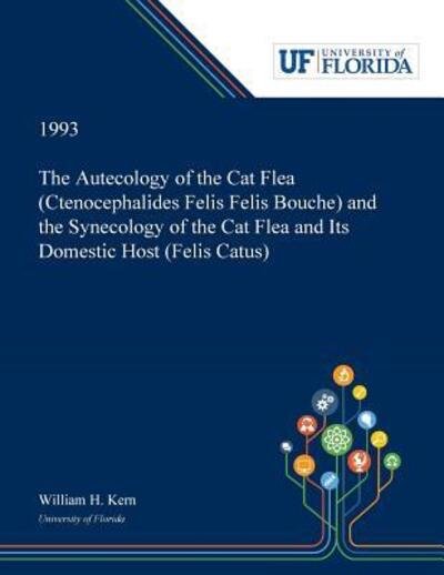 Cover for William Kern · The Autecology of the Cat Flea  and the Synecology of the Cat Flea and Its Domestic Host (Paperback Book) (2018)