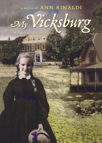 My Vicksburg - Ann Rinaldi - Bücher - HMH Books for Young Readers - 9780547550008 - 29. August 2011