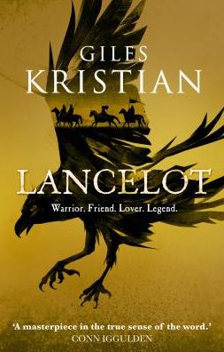 Cover for Giles Kristian · Lancelot: 'A masterpiece’ said Conn Iggulden (Paperback Book) (2019)