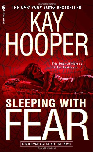 Sleeping with Fear: A Bishop / Special Crimes Unit Novel - Bishop / Special Crimes Unit - Kay Hooper - Kirjat - Random House USA Inc - 9780553586008 - tiistai 29. toukokuuta 2007