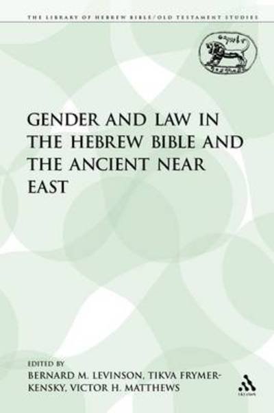 Cover for Bernard M Levinson · Gender and Law in the Hebrew Bible and the Ancient Near East (Paperback Book) (2009)