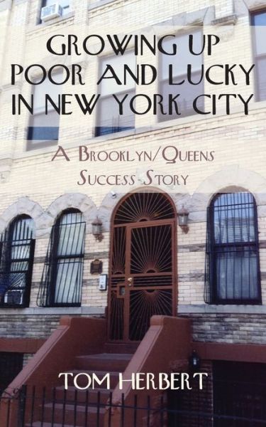 Cover for Tom Herbert · Growing Up Poor and Lucky in New York City (Paperback Book) (2019)