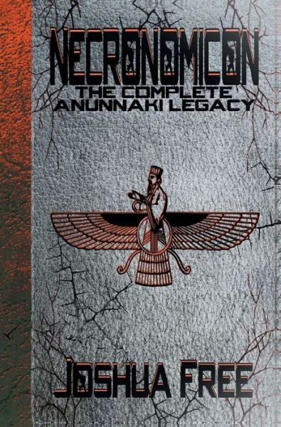 Cover for Joshua Free · Necronomicon: The Complete Anunnaki Legacy (Hardcover Book) [10th Anniversary Master edition] (2020)