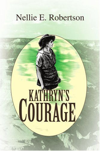 Cover for Nellie Robertson · Kathryn's Courage (Paperback Book) (2003)