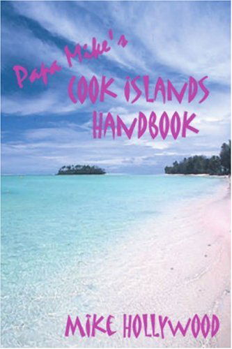 Cover for Mike Hollywood · Papa Mike's Cook Islands Handbook (Paperback Book) (2003)