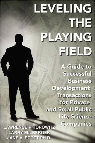 Cover for Jane V. Scott Ph.d. · Leveling the Playing Field: a Guide to Successful Business Development Transactions for Private and Small Public Life Science Companies (Paperback Book) (2008)