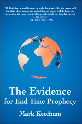 Cover for Mark Ketchum · The Evidence for End Time Prophecy (Hardcover Book) (2003)