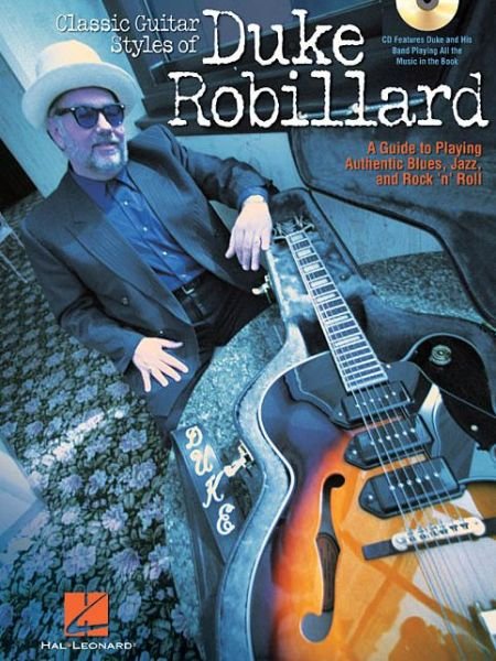 Classic Guitar Styles of Duke Robillard - Dave Rubin - Libros - Hal Leonard Corporation - 9780634005008 - 1 de septiembre de 2003