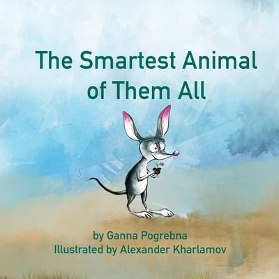 Cover for Ganna Pogrebna · The Smartest Animal of Them All (Paperback Book) (2021)