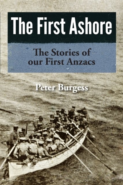 Cover for Peter Burgess · The First Ashore (Paperback Book) (2021)
