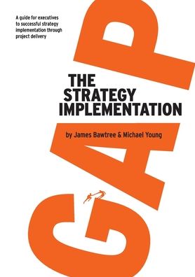 Cover for James Bawtree · The Strategy Implementation Gap (Paperback Book) (2020)