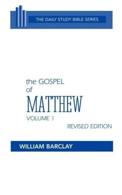 Cover for William Barclay · The Gospel of Matthew: Chapters 1 to 10 (Daily Study Bible (Westminster Hardcover)) (Gebundenes Buch) [Revised edition] (1975)