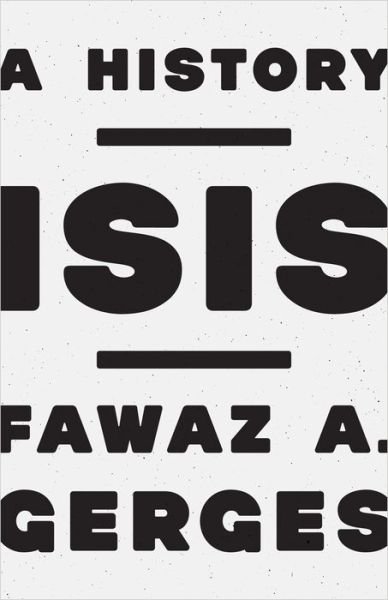 Cover for Fawaz A. Gerges · Isis: a History (Hardcover Book) (2016)