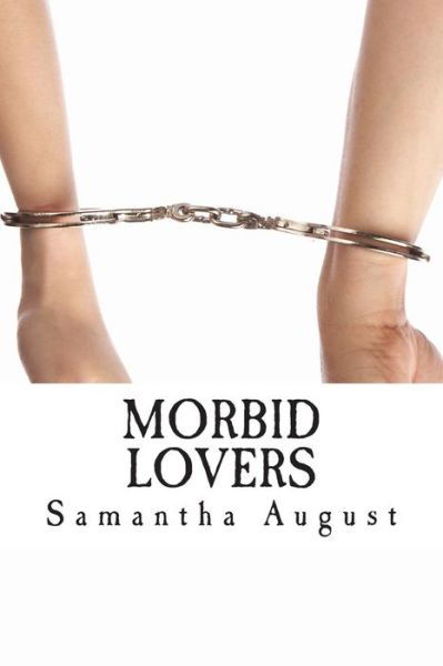 Cover for Samantha August · Morbid Lovers (Paperback Book) [Edition 1 edition] (2014)