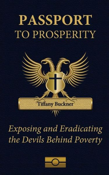 Cover for Tiffany Buckner · Passport to Prosperity (Taschenbuch) (2016)