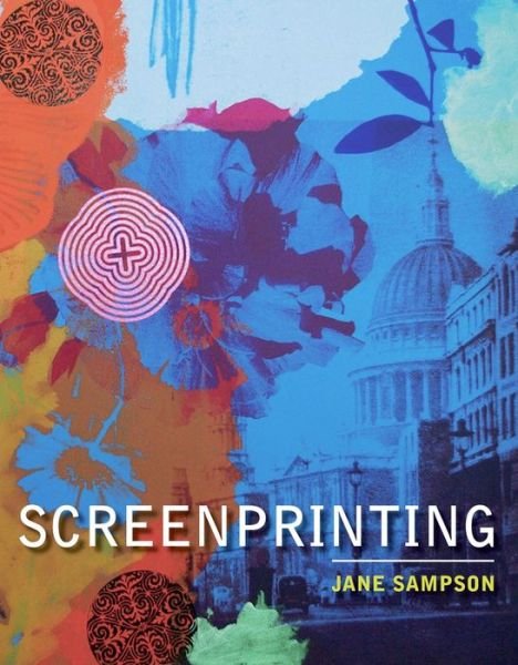 Cover for Jane Sampson · Screenprinting (Paperback Book) (2017)