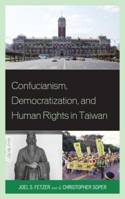 Cover for Joel Fetzer · Confucianism, Democratization, and Human Rights in Taiwan (Hardcover Book) (2012)