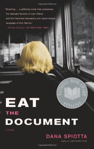 Cover for Dana Spiotta · Eat the Document: A Novel (Pocketbok) [First edition] (2006)