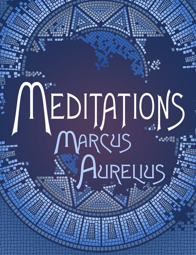 Cover for Marcus Aurelius · Meditations - Knickerbocker Classics (Pocketbok) (2019)