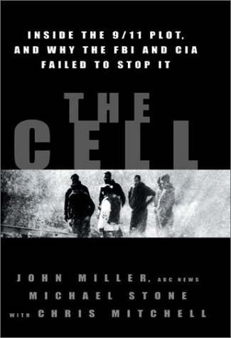 Cover for John Miller · The Cell: Inside the Secret World of Terrorism (Inbunden Bok) [1st edition] (2002)