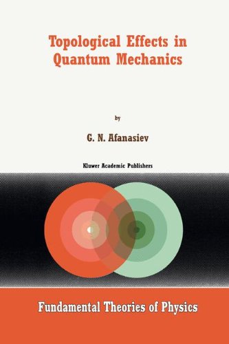 Cover for G.N. Afanasiev · Topological Effects in Quantum Mechanics - Fundamental Theories of Physics (Hardcover Book) [1999 edition] (1999)