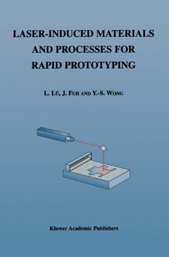 Laser-induced Materials and Processes for Rapid Prototyping - Li Lu - Bøger - Kluwer Academic Publishers - 9780792374008 - 30. juni 2001