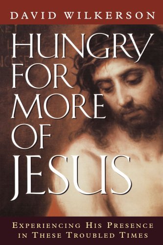Cover for David Wilkerson · Hungry for More of Jesus: Experiencing His Presence in These Troubled Times (Paperback Book) [Reprinted edition] (1992)