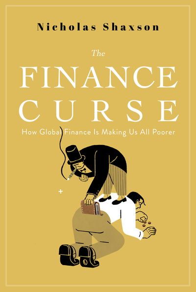 Cover for Nicholas Shaxson · Finance Curse (Book) (2020)