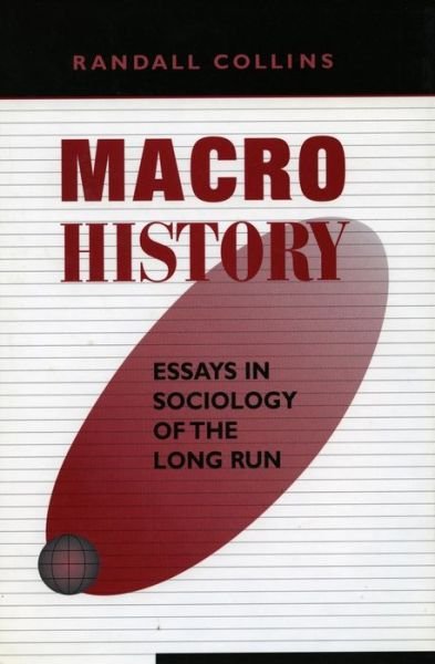 Cover for Randall Collins · Macrohistory: Essays in Sociology of the Long Run (Pocketbok) (1999)