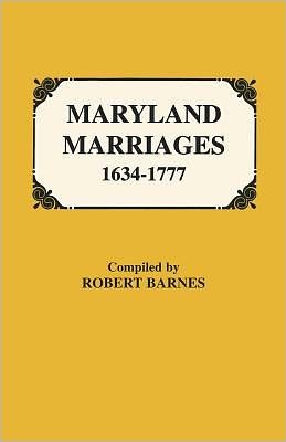 Cover for Robert William Barnes · Maryland Marriages 1634-1777 (Paperback Book) (2009)