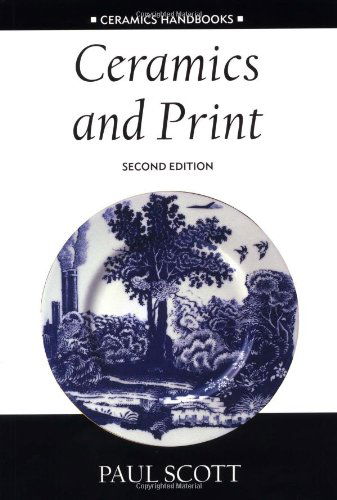 Cover for Paul Scott · Ceramics and Print - Ceramics Handbook S. (Paperback Book) [2nd edition] (2002)