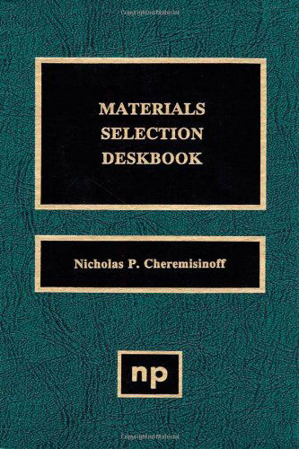 Cover for Cheremisinoff, Nicholas P. (United States Agency for International Development) · Materials Selection Deskbook (Hardcover Book) (1996)