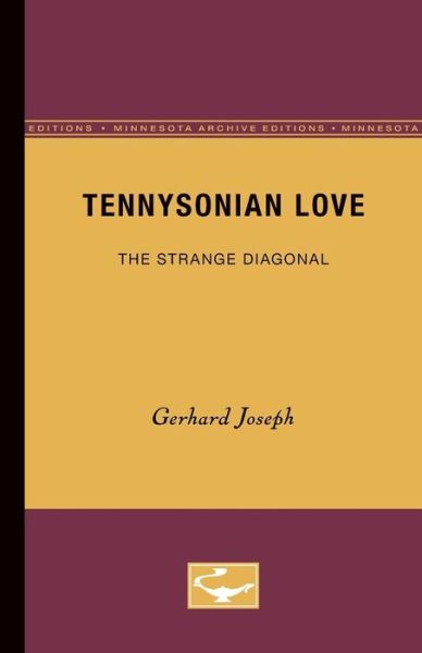 Cover for Gerhard Joseph · Tennysonian Love: The Strange Diagonal (Paperback Book) [Minnesota Archive Editions edition] (1969)