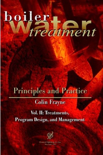 Cover for Colin Frayne · Boiler Water Treatment: Principles and Practice: Vol. II: Treatments, Program Design, and Management (Hardcover Book) [2 Vol. Set edition] (2002)