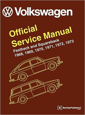 Volkswagen Fastback and Squareback (Type 3) Official Service Manual 1968-1973 - Volkswagen of America - Books - Bentley (Robert) Inc.,US - 9780837617008 - 1984