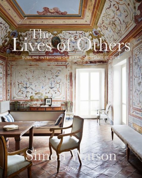 Cover for Simon Watson · The Lives of Others: Sublime Interiors of Extraordinary People (Hardcover Book) (2020)