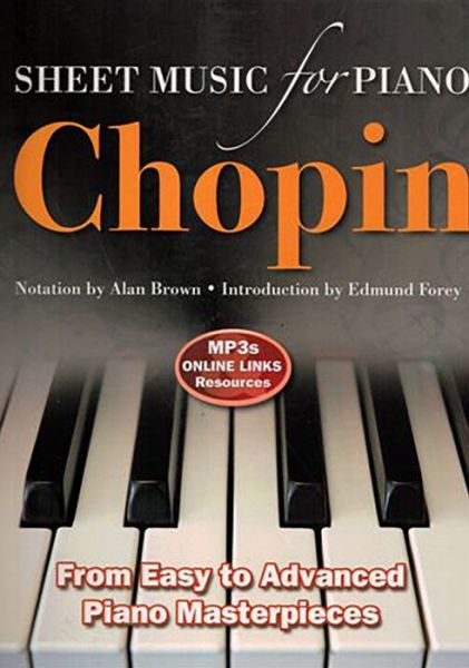 Chopin: Sheet Music for Piano: From Easy to Advanced; Over 25 masterpieces - Sheet Music - Alan Brown - Books - Flame Tree Publishing - 9780857756008 - July 8, 2013