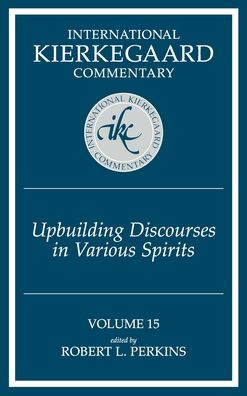 Cover for Ikc 15 Upbuilding Discourses In Various: Upbuilding Discourses In Various Spirits (H698/Mrc) (Hardcover Book) (2021)