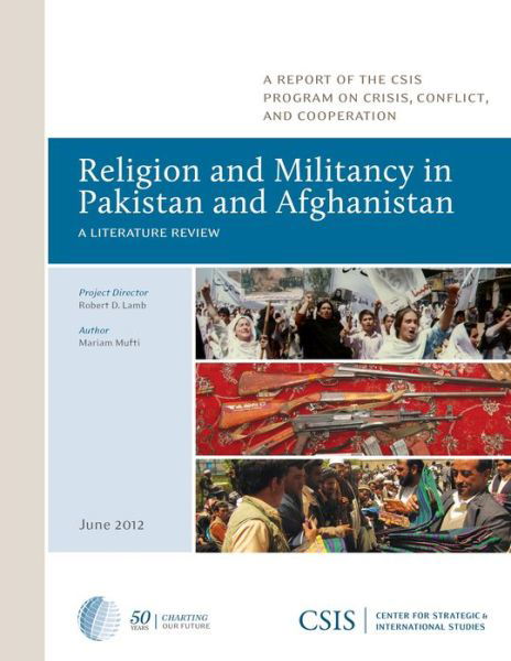 Cover for Mariam Mufti · Religion and Militancy in Pakistan and Afghanistan: A Literature Review - CSIS Reports (Taschenbuch) (2012)