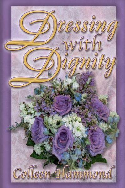 Cover for Colleen Hammond · Dressing with Dignity: Second Edition (Paperback Book) (2005)