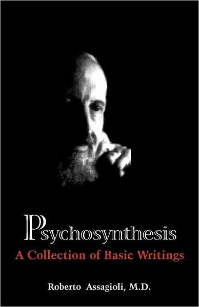Cover for Roberto Assagioli · Psychosynthesis: a Collection of Basic Writings (Paperback Bog) [In Stock Ships Fast!!!!! edition] (2012)