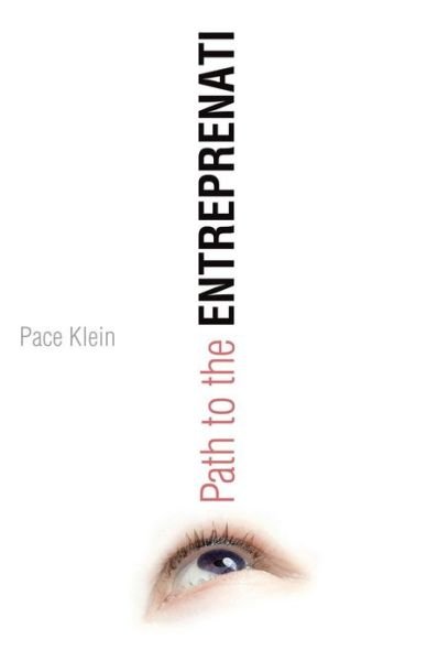 Cover for Pace Klein · Path to the Entreprenati (Pocketbok) (2013)