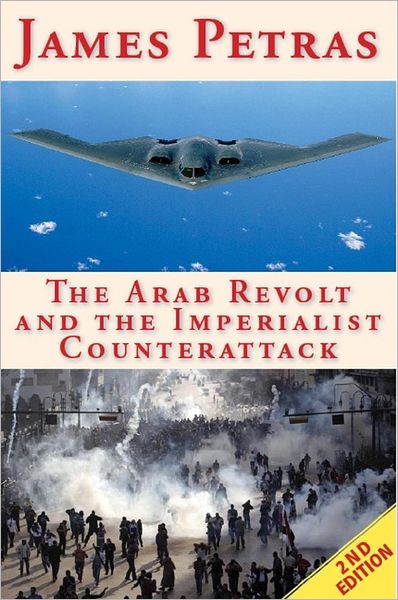 Cover for James F. Petras · The Arab Revolt and the Imperialist Counterattack (Taschenbuch) [2 Revised edition] (2012)