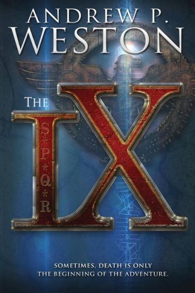 The Ix - Andrew P Weston - Livros - Perseid Press - 9780986414008 - 26 de janeiro de 2015